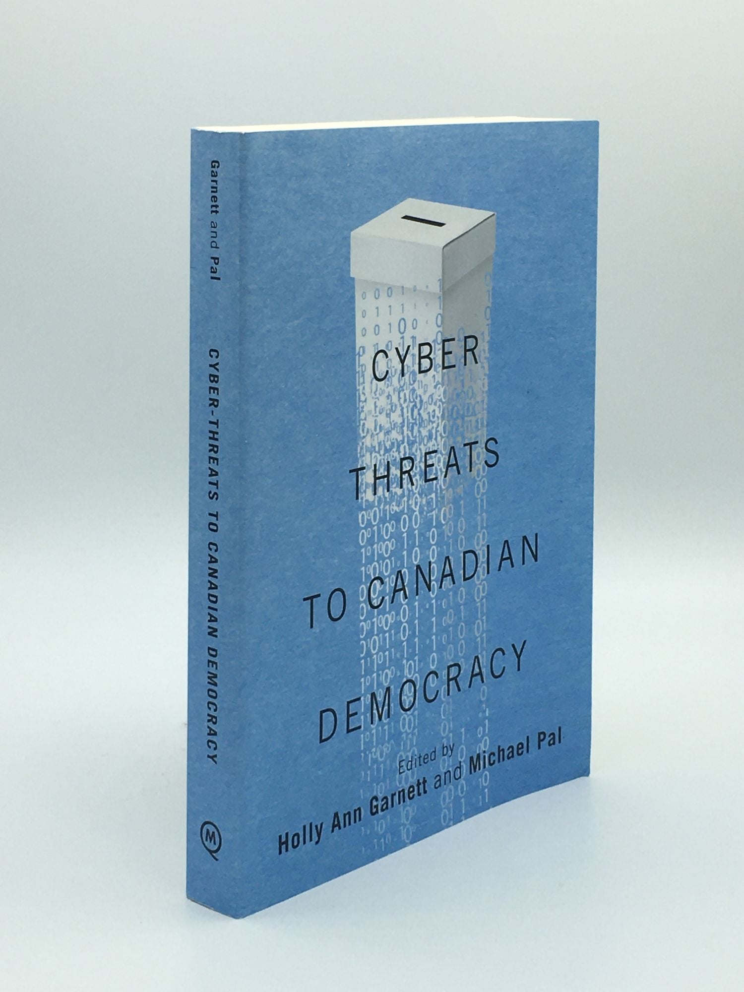 GARNETT Holly Ann, PAL Michael - Cyber Threats to Canadian Democracy