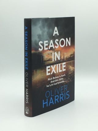 Item #168413 A SEASON IN EXILE. HARRIS Oliver
