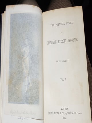THE POETICAL WORKS OF ELIZABETH BARRETT BROWNING In Six Volumes.