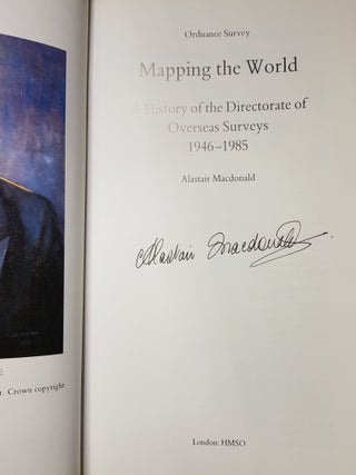 MAPPING THE WORLD A History of the Directorate of Overseas Surveys 1946-1985.