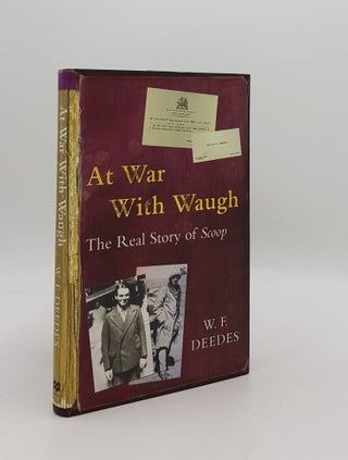 Item #168586 AT WAR WITH WAUGH The Real Story of Scoop. DEEDES W. F