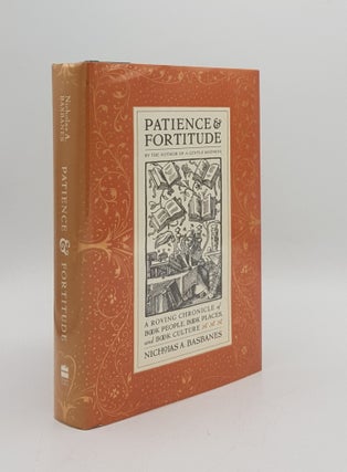 Item #168602 PATIENCE AND FORTITUDE A Roving Chronicle of Book People Book Places and Book...