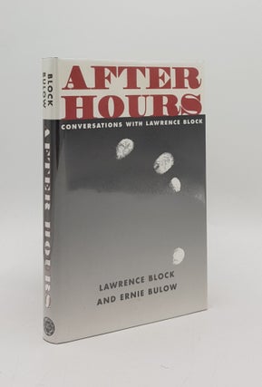Item #168606 AFTER HOURS Conversations with Lawrence Block. BULOW Ernie BLOCK Lawrence