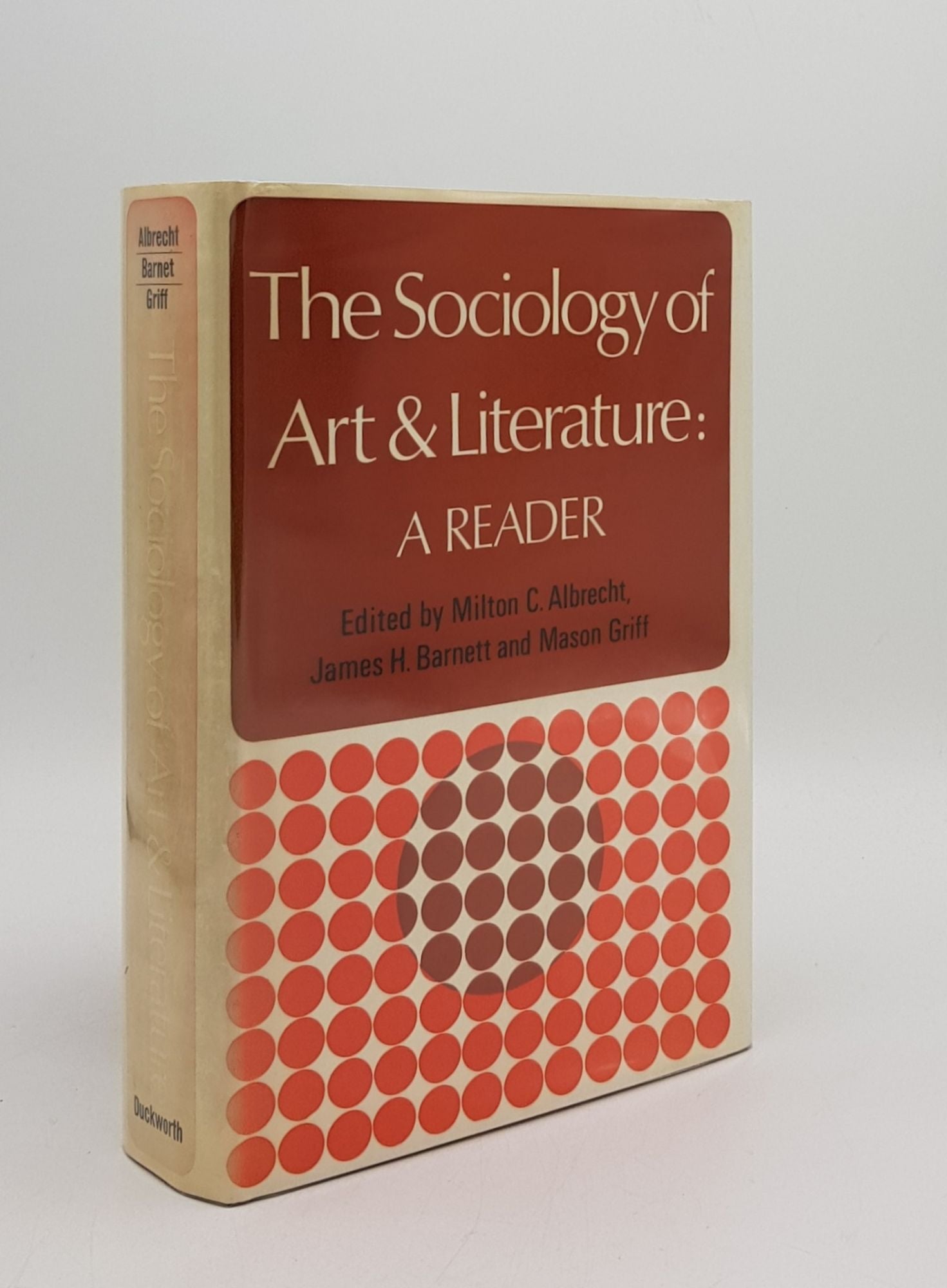 ALBRECHT Milton C., BARNETT James H., GRIFF Mason - The Sociology of Art and Literature a Reader