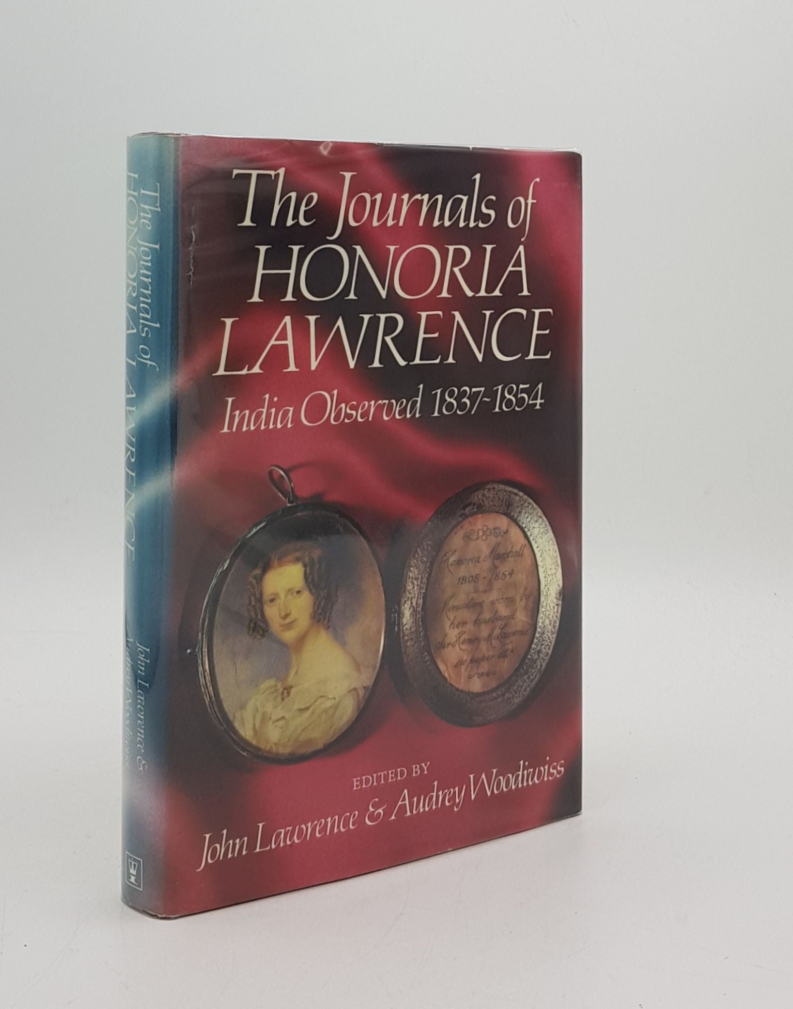LAWRENCE Honoria, LAWRENCE John, WOODIWISS Audrey - The Journals of Honoria Lawrence India Observed 1837-1854