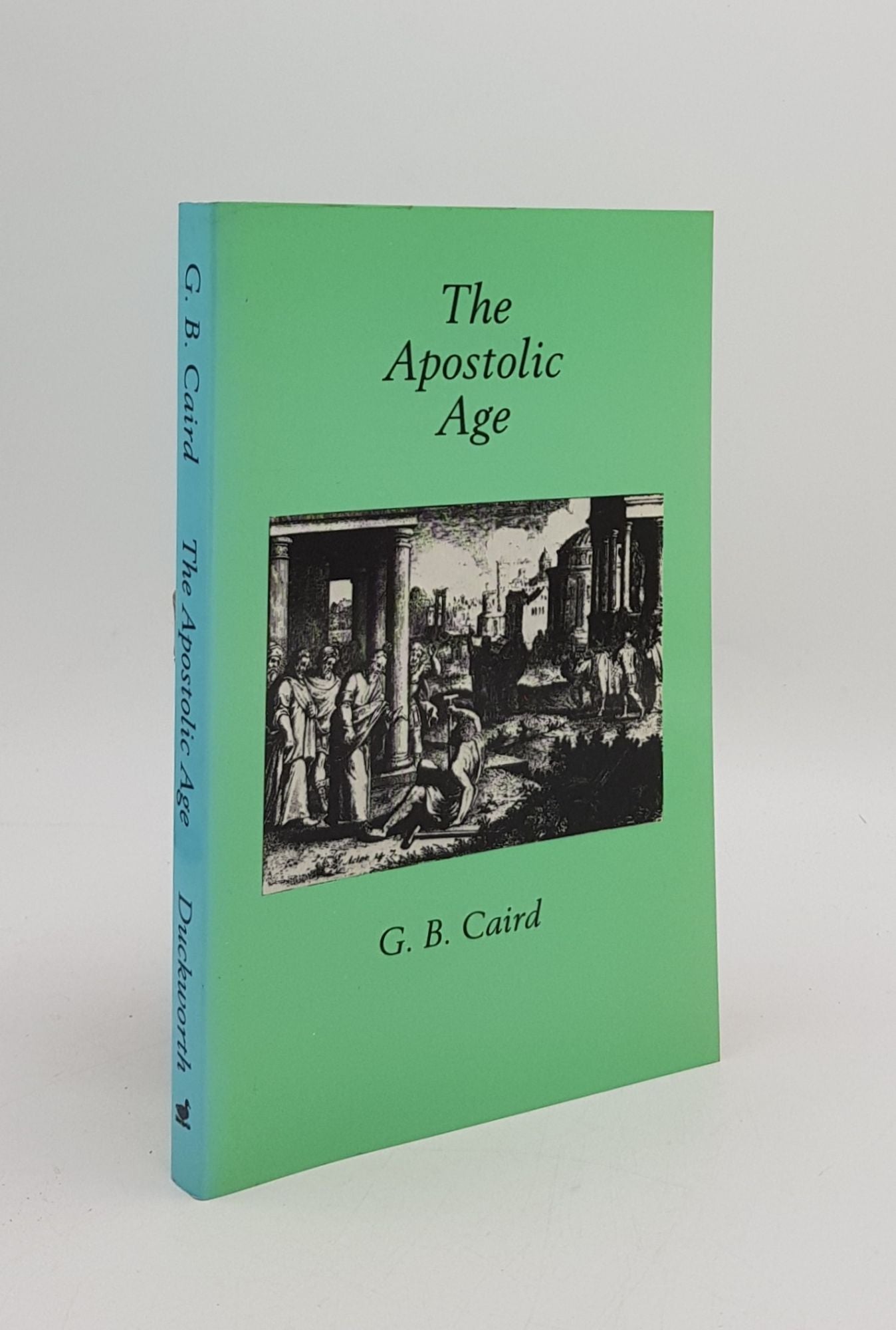 CAIRD G.B. - The Apostolic Age