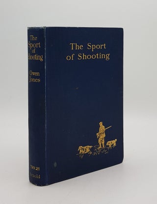 Item #168854 THE SPORT OF SHOOTING. JONES Owen