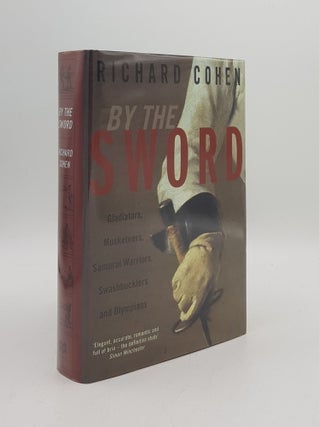 Item #168870 BY THE SWORD. COHEN Richard