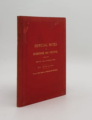 Item #168978 HUNTING AND SPORTING NOTES In Shropshire and Cheshire Season 1884-85. BORDERER
