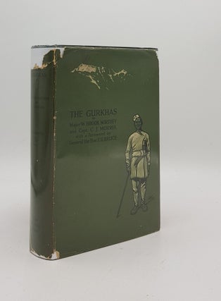 Item #169088 THE GURKHAS Their Manners Customs and Country. MORRIS C. J. NORTHEY W. Brook