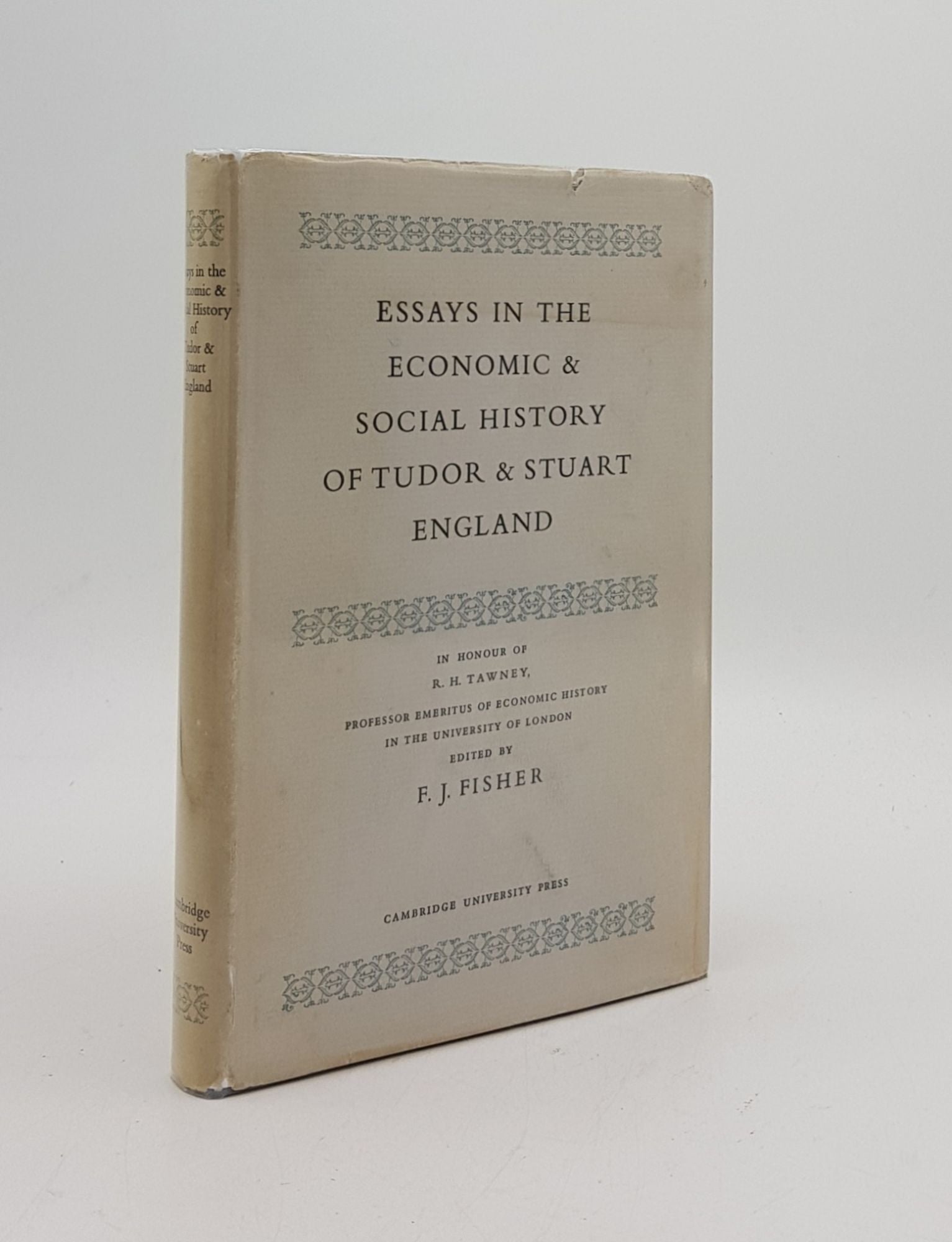 FISHER F.J. - Essays in the Economic and Social History of Tudor and Stuart England