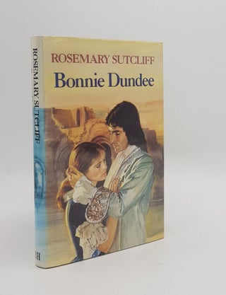 Item #169303 BONNIE DUNDEE. SUTCLIFF Rosemary