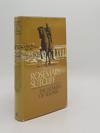 Item #169307 THE FLOWER OF ADONIS. SUTCLIFF Rosemary