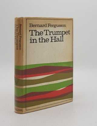 Item #169343 THE TRUMPET IN THE HALL 1930-1958. FERGUSSON Bernard