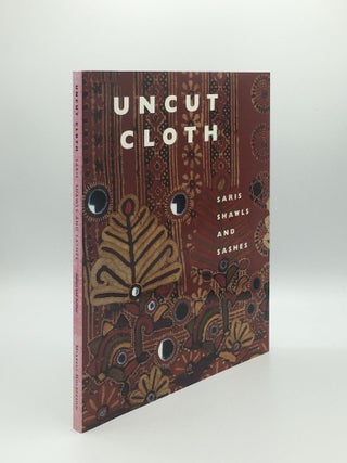 Item #169446 UNCUT CLOTH Saris Shawls and Sashes. ARTHUR Liz ASKARI Nasreen