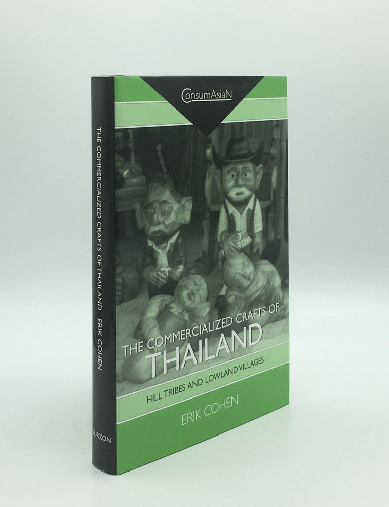 Item #169466 THE COMMERCIALIZED CRAFTS OF THAILAND Hill Tribes and Lowland Villages. COHEN Erik.