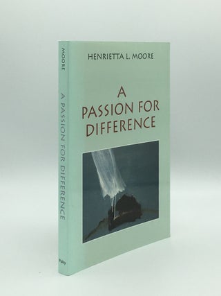 Item #169508 A PASSION FOR DIFFERENCE Essays in Anthropology and Gender. MOORE Henrietta L