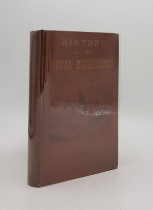 Item #169583 THE HISTORY OF THE ROYAL BUCKHOUNDS Part I The Hereditary or Manorial pack The...