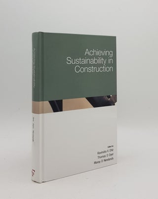 Item #169596 ACHIEVING SUSTAINABILITY IN CONSTRUCTION Proceedings of the International Conference...