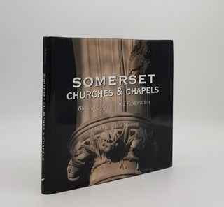 Item #169725 SOMERSET CHURCHES AND CHAPELS Building Repairs and Restorations. DUNNING Robert