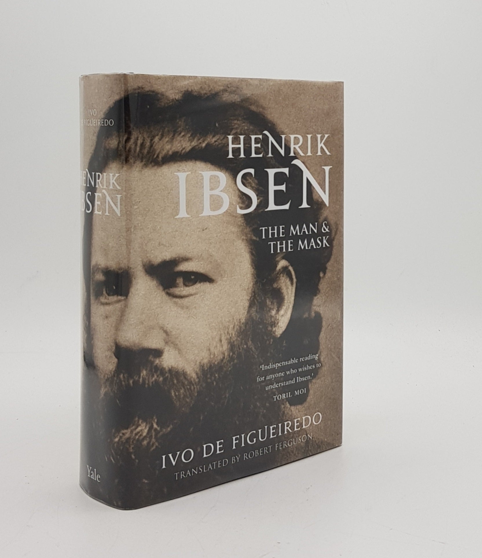DE FIGUEIREDO Ivo, FERGUSON Robert (Translator) - Henrik Ibsen the Man and the Mask