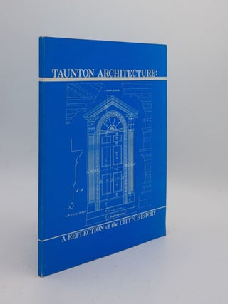 Item #170007 TAUNTON ARCHITECTURE A Reflection of the City's History. WINTERS Terry