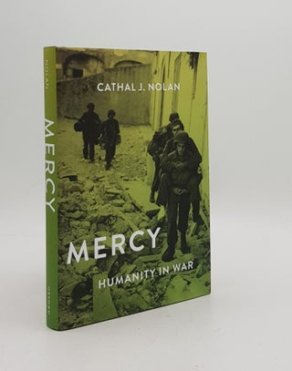 Item #170058 MERCY Humanity in Warfare. NOLAN Cathal J
