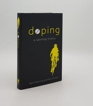 Item #170098 DOPING A Sporting History. DIMEO Paul HENNING April