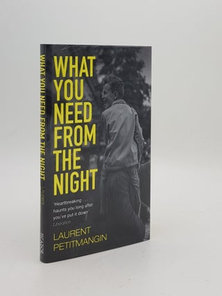 WHAT YOU NEED FROM THE NIGHT. WHITESIDE Shaun PETITMANGIN Laurent.