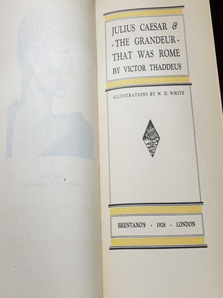 JULIUS CAESAR AND THE GRANDEUR THAT WAS ROME