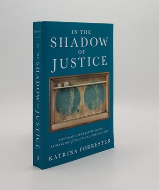 Item #170142 IN THE SHADOW OF JUSTICE Postwar Liberalism and the Remaking of Political...