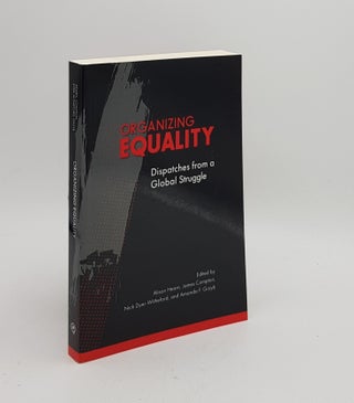 Item #170166 ORGANIZING EQUALITY Dispatches from a Global Struggle (McGill-Queen's Studies in...