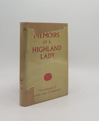 Item #170190 MEMOIRS OF A HIGHLAND LADY 1797-1827. STRACHEY Lady GRANT OF ROTHIEMURCHUS Elizabeth