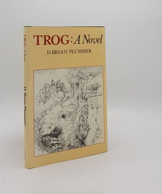 Item #170258 TROG A Novel. PLUMMER D. Brian