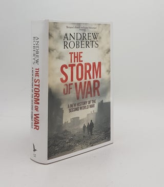 Item #170311 THE STORM OF WAR A New History of the Second World War. ROBERTS Andrew