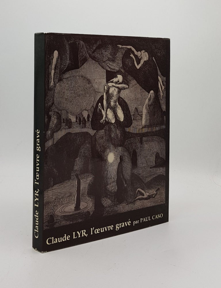 Item #170351 CLAUDE LYR L'Oeuvre Grave. CASO Paul.
