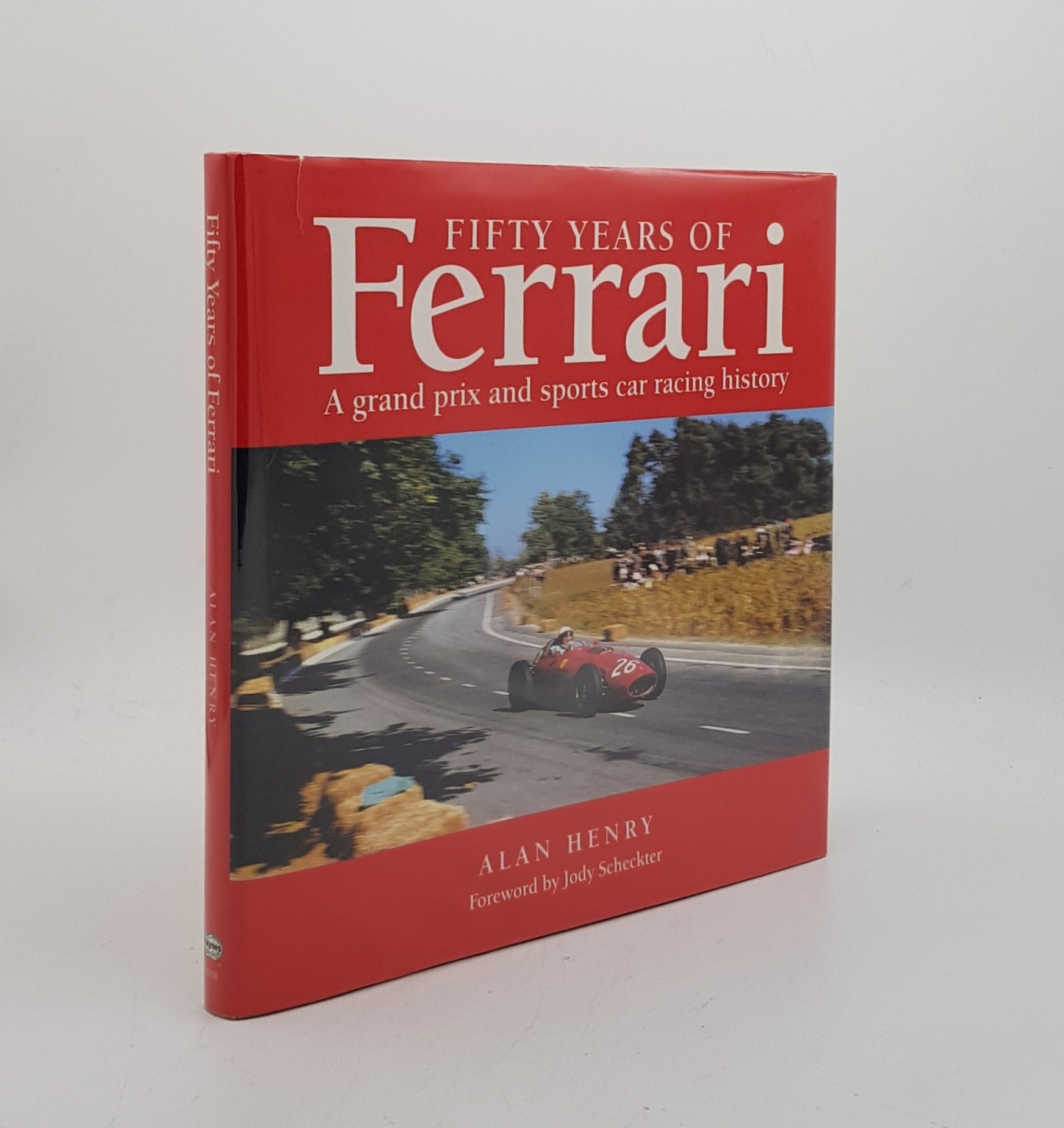 HENRY Alan - Fifty Years of Ferrari a Grand Prix and Sports Car Racing History