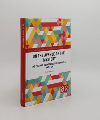 Item #170460 ON THE AVENUE OF THE MYSTERY The Postwar Counterculture in Novels and Film. HENTZI Gary