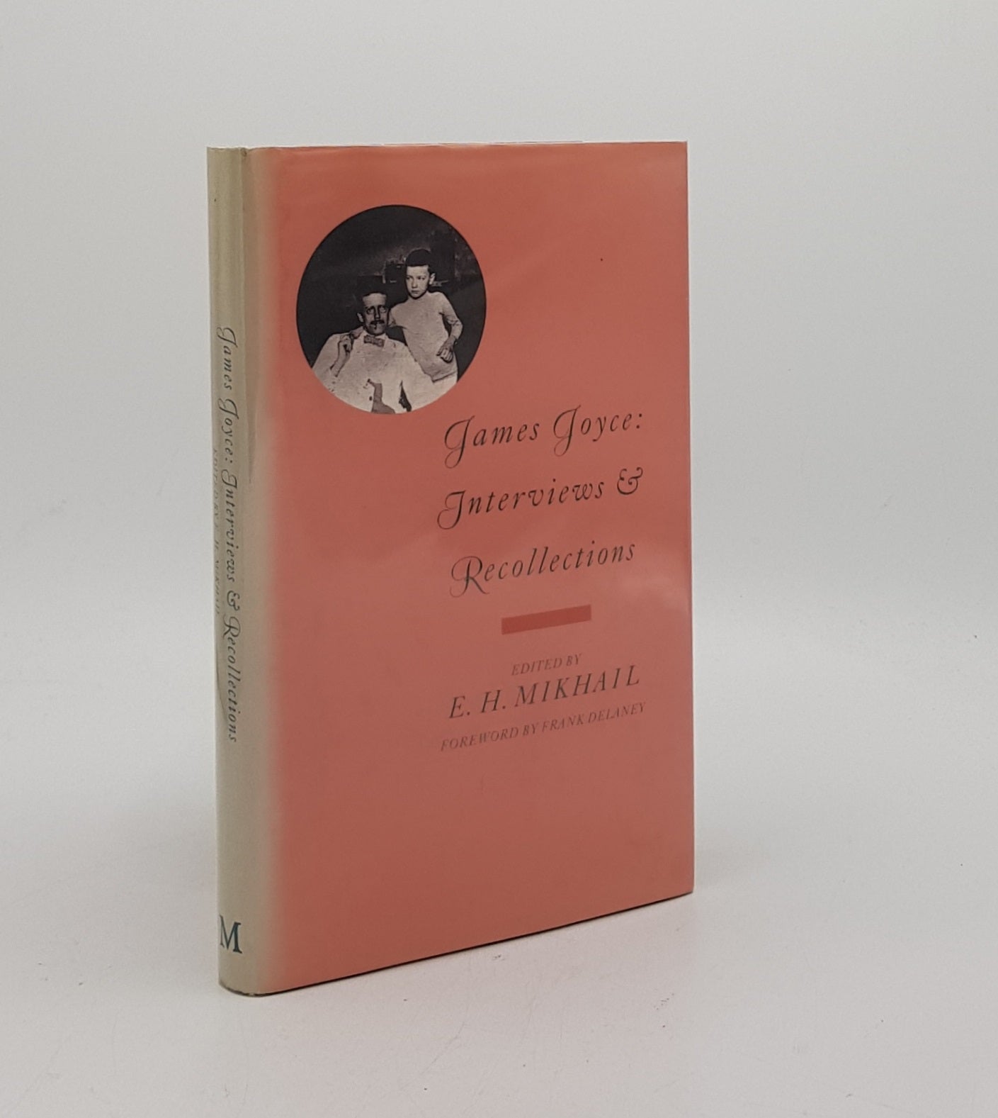 JOYCE James, MIKHAIL E.H. - James Joyce Interviews and Recollections