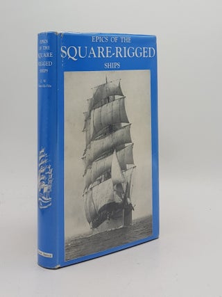 Item #170511 EPICS OF THE SQUARE-RIGGED SHIPS Autobiographies of Sail. DOMVILLE-FIFE Charles W