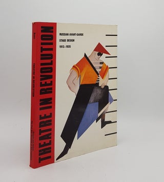 Item #170513 THEATRE IN REVOLUTION Russian Avant-Garde Stage Design 1913-1935. BAER Nancy Van Norman