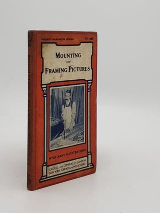Item #170562 MOUNTING AND FRAMING PICTURES (Work Handbook Series). HASLUCK Paul N
