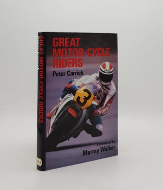 Item #170627 GREAT MOTOR-CYCLE RIDERS. CARRICK Peter
