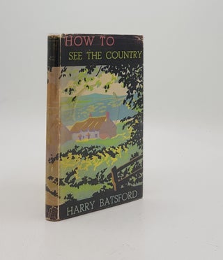 Item #170759 HOW TO SEE THE COUNTRY. BATSFORD Harry