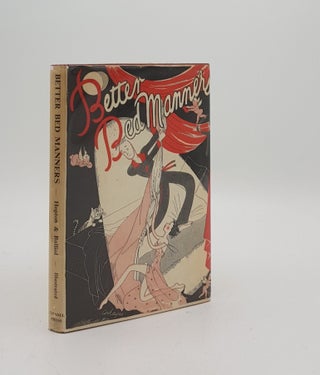 Item #170901 BETTER BED MANNERS Another Book of Etiquette for Ladies and Gentlemen. BALLIOL Anne...