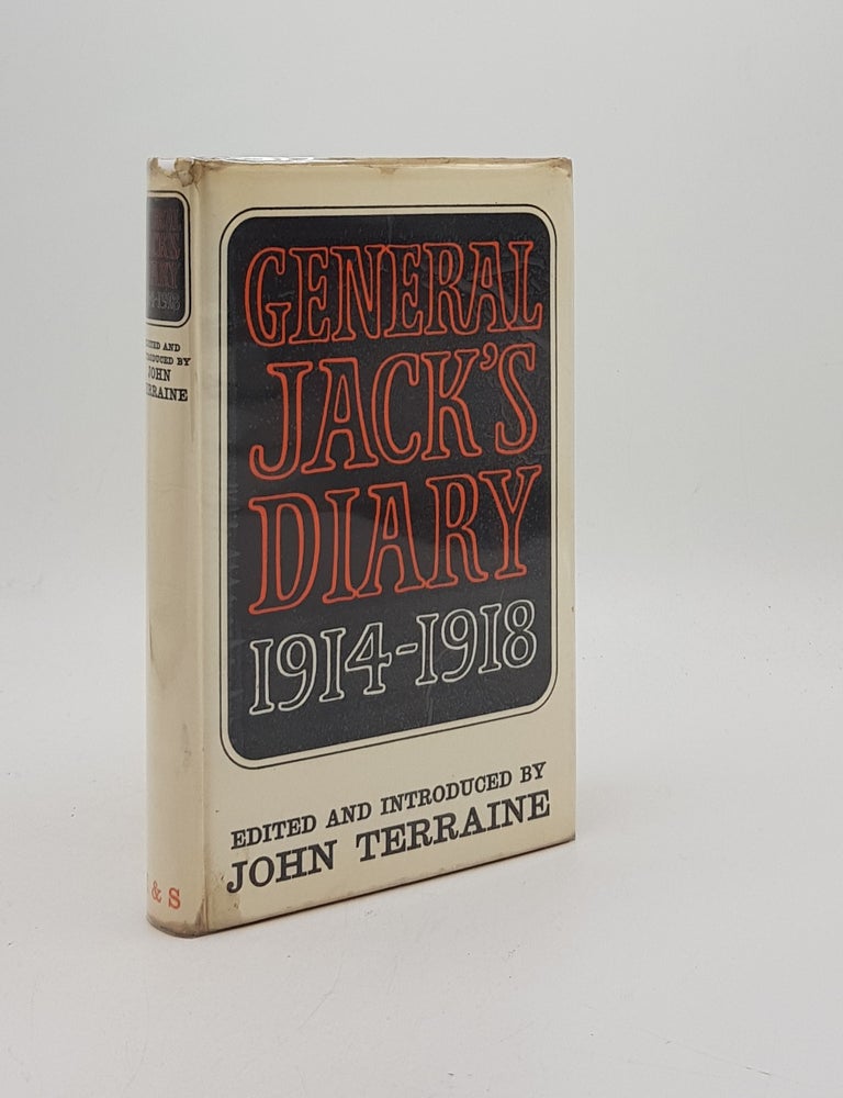 Item #170903 GENERAL JACK'S DIARY 1914-1918 The Trench Diary of Brigadier-General J.L.Jack D.S.O. TERRAINE John JACK J. L.