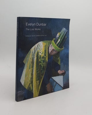 EVELYN DUNBAR (1906-1960) The Lost Works. LISS Paul LLEWELLYN Sacha.