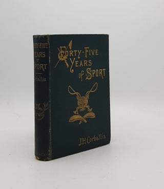 Item #170980 FORTY-FIVE YEARS OF SPORT. FISHER Arthur T. CORBALLIS James Henry