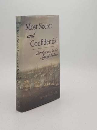 Item #171059 MOST SECRET AND CONFIDENTIAL Intelligence in the Age of Nelson. MAFFEO Steven E