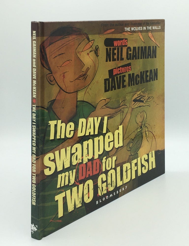 Item #171129 THE DAY I SWAPPED MY DAD FOR TWO GOLDFISH. McKEAN Dave GAIMAN Neil.